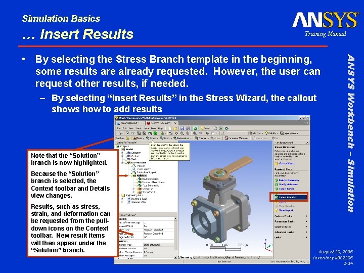 Simulation Basics … Insert Results Training Manual – By selecting “Insert Results” in the