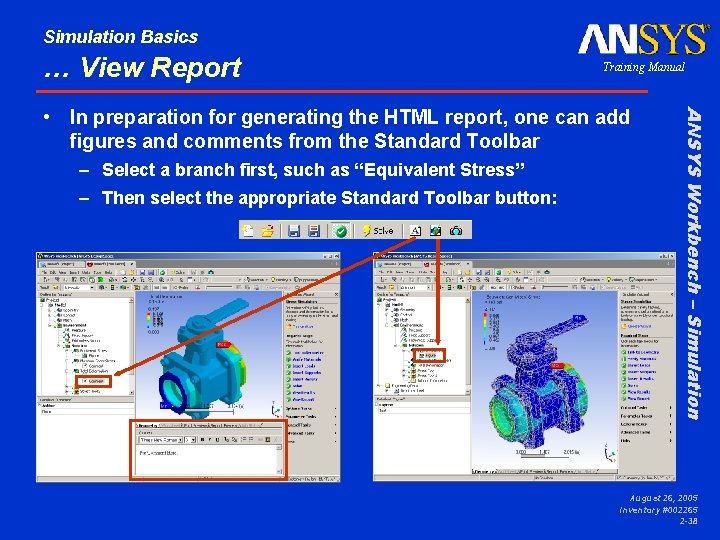 Simulation Basics … View Report Training Manual – Select a branch first, such as