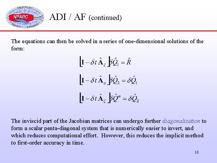 ADI / AF (continued) The equations can then be solved in a series of