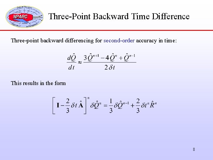 Three-Point Backward Time Difference Three-point backward differencing for second-order accuracy in time: This results