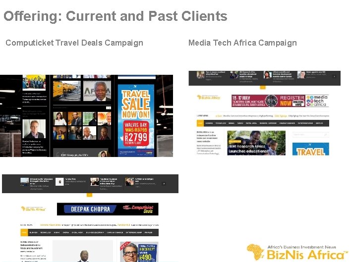 Offering: Current and Past Clients Computicket Travel Deals Campaign Media Tech Africa Campaign 