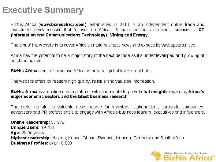 Executive Summary Biz. Nis Africa (www. biznisafrica. com), established in 2010, is an independent