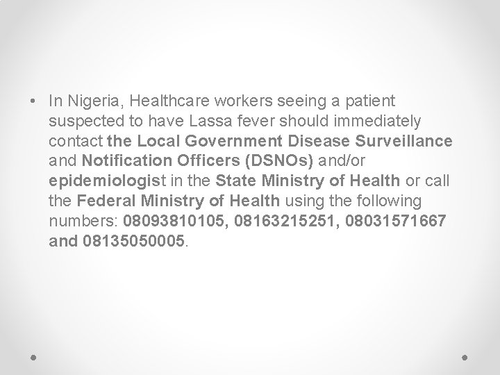  • In Nigeria, Healthcare workers seeing a patient suspected to have Lassa fever