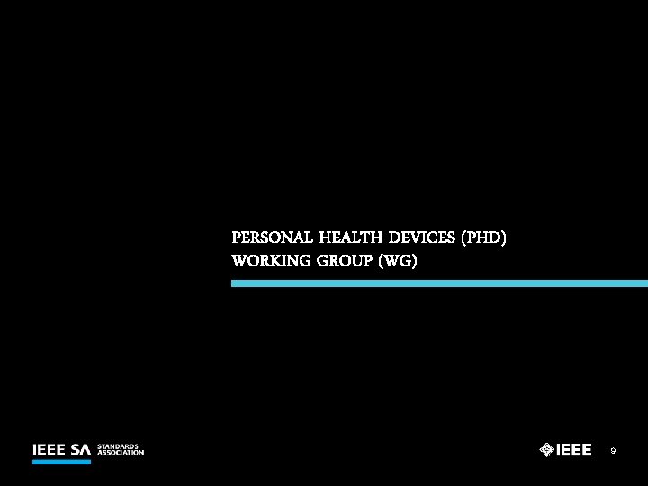 PERSONAL HEALTH DEVICES (PHD) WORKING GROUP (WG) 9 
