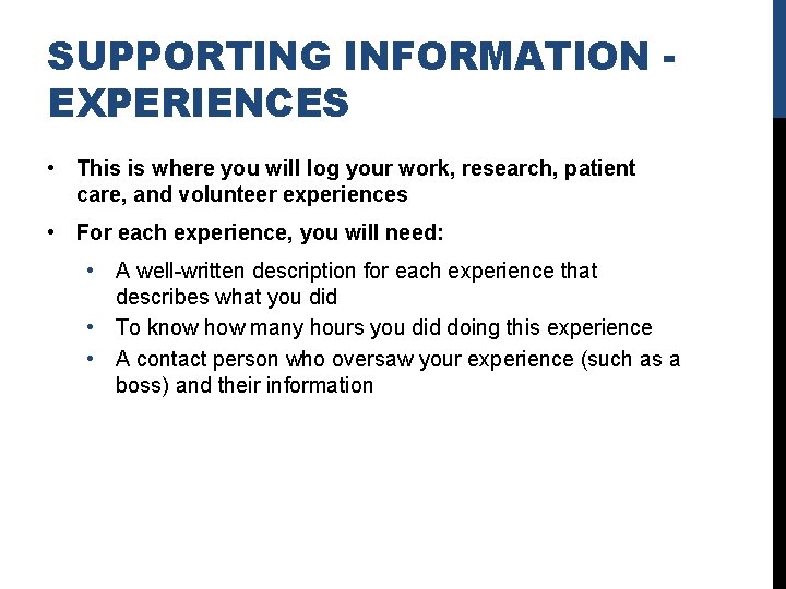 SUPPORTING INFORMATION EXPERIENCES • This is where you will log your work, research, patient SUPPORTING INFORMATION EXPERIENCES • This is where you will log your work, research, patient