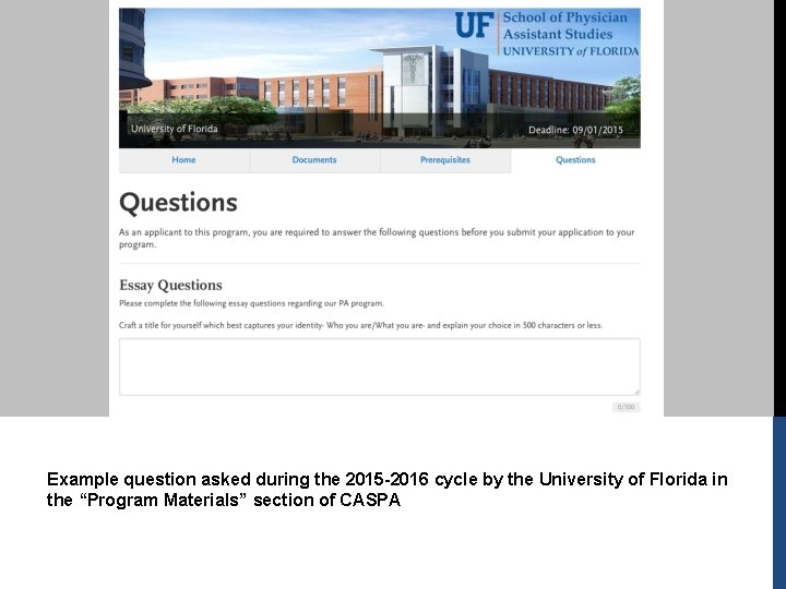 Example question asked during the 2015 -2016 cycle by the University of Florida in Example question asked during the 2015 -2016 cycle by the University of Florida in
