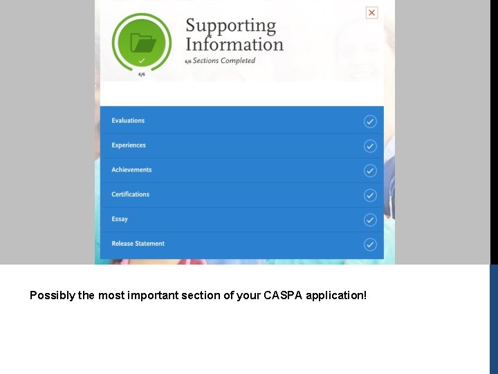 Possibly the most important section of your CASPA application! Possibly the most important section of your CASPA application!