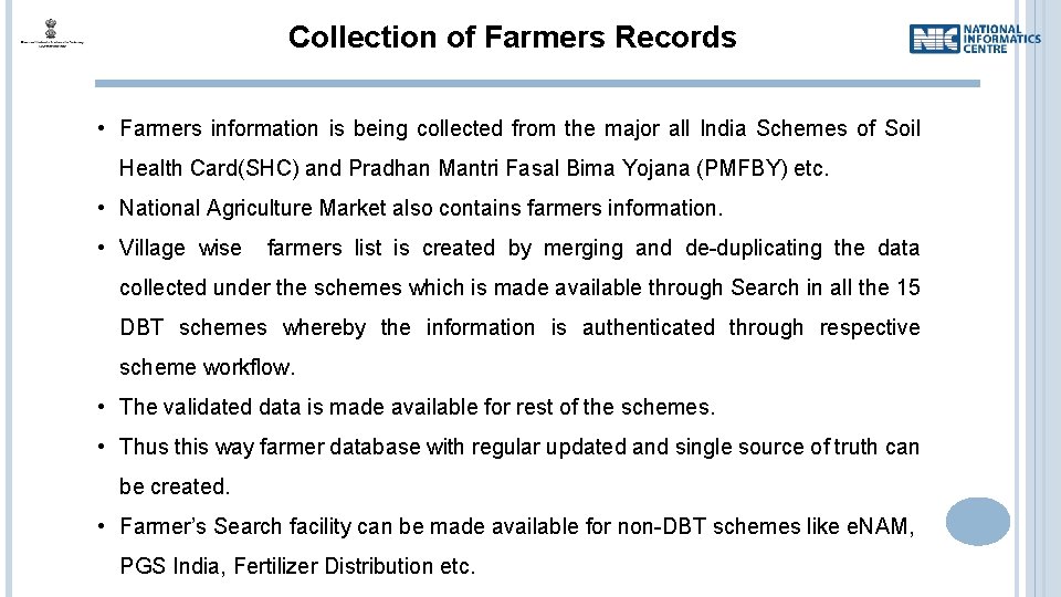 Collection of Farmers Records • Farmers information is being collected from the major all