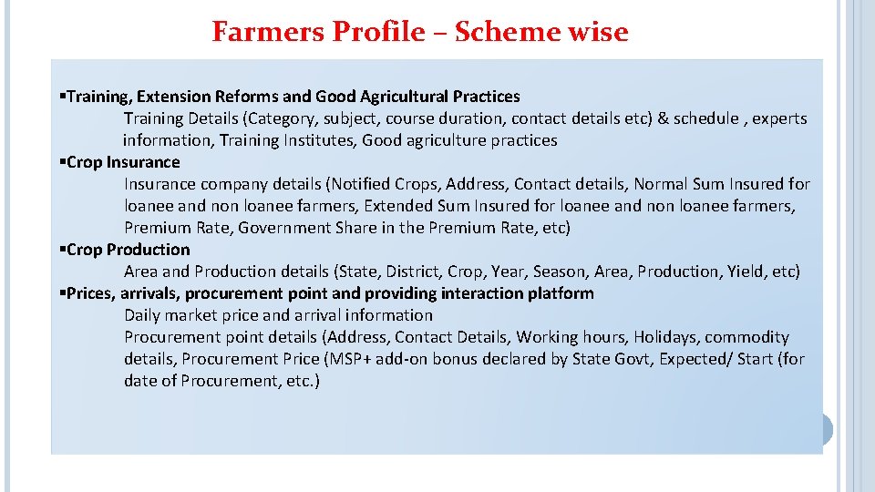 Farmers Profile – Scheme wise §Training, Extension Reforms and Good Agricultural Practices Training Details