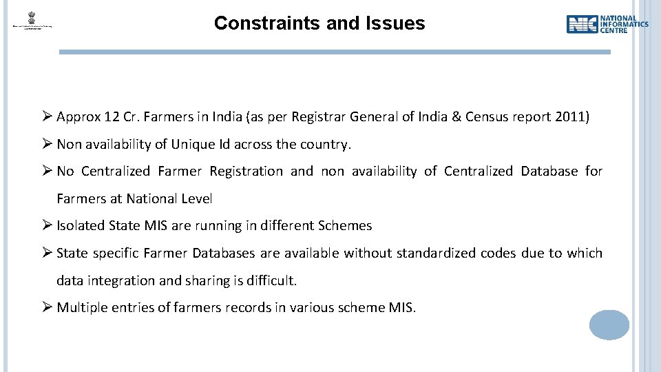 Constraints and Issues Ø Approx 12 Cr. Farmers in India (as per Registrar General