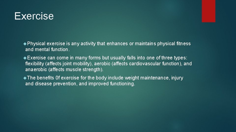 Exercise Physical exercise is any activity that enhances or maintains physical fitness and mental