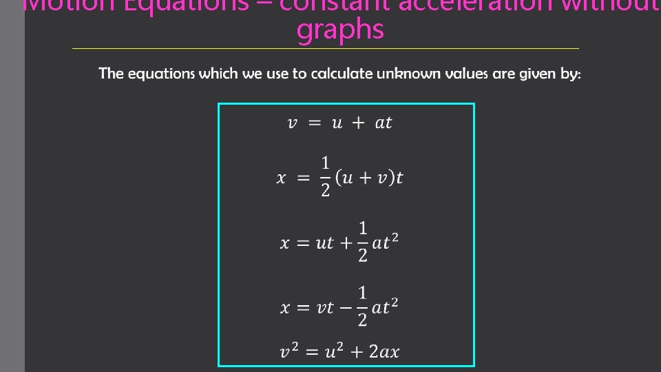 Motion Equations – constant acceleration without graphs 
