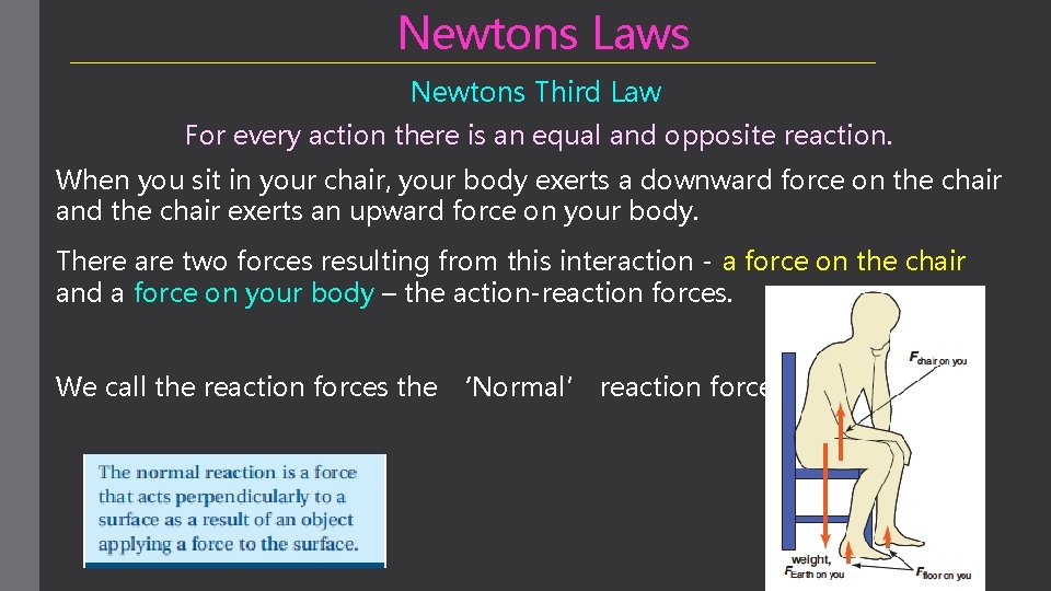 Newtons Laws Newtons Third Law For every action there is an equal and opposite