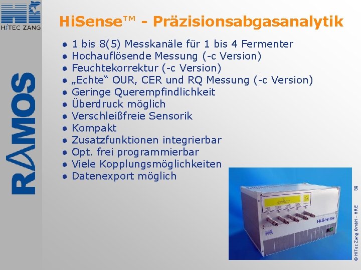 Hi. Sense™ - Präzisionsabgasanalytik 39 1 bis 8(5) Messkanäle für 1 bis 4 Fermenter