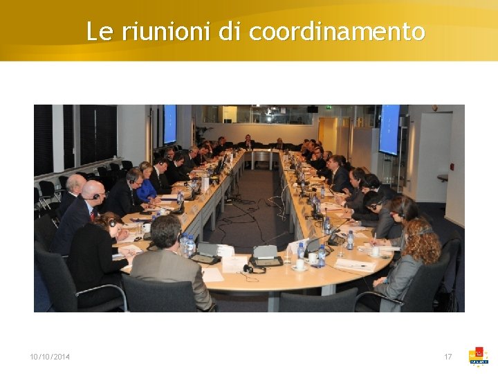 Le riunioni di coordinamento 10/10/2014 17 