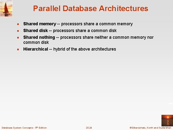Parallel Database Architectures ● Shared memory -- processors share a common memory ● Shared Parallel Database Architectures ● Shared memory -- processors share a common memory ● Shared