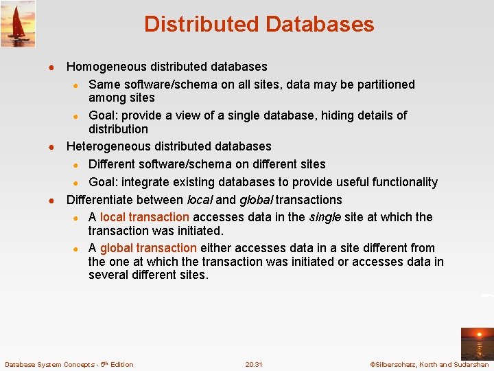 Distributed Databases Homogeneous distributed databases ● Same software/schema on all sites, data may be Distributed Databases Homogeneous distributed databases ● Same software/schema on all sites, data may be