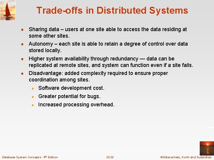 Trade-offs in Distributed Systems ● Sharing data – users at one site able to Trade-offs in Distributed Systems ● Sharing data – users at one site able to