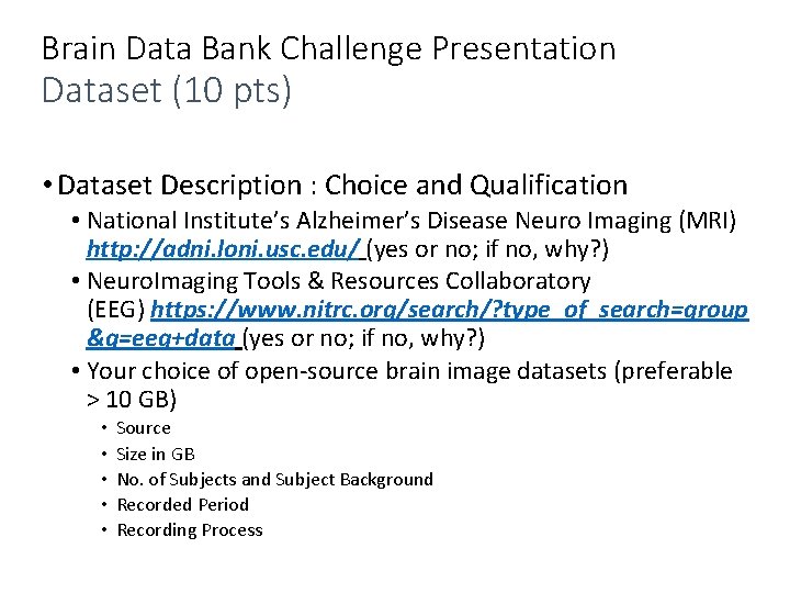 Brain Data Bank Challenge Presentation Dataset (10 pts) • Dataset Description : Choice and