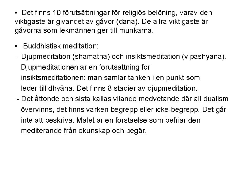  • Det finns 10 förutsättningar för religiös belöning, varav den viktigaste är givandet