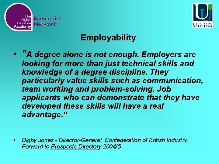 Employability • "A degree alone is not enough. Employers are looking for more than