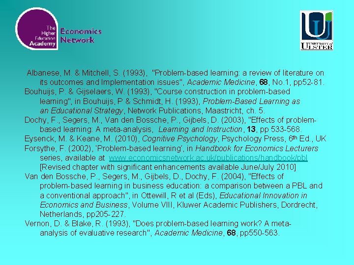 Albanese, M. & Mitchell, S. (1993), "Problem-based learning: a review of literature on its