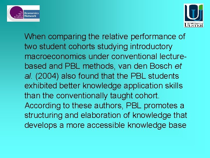 When comparing the relative performance of two student cohorts studying introductory macroeconomics under conventional