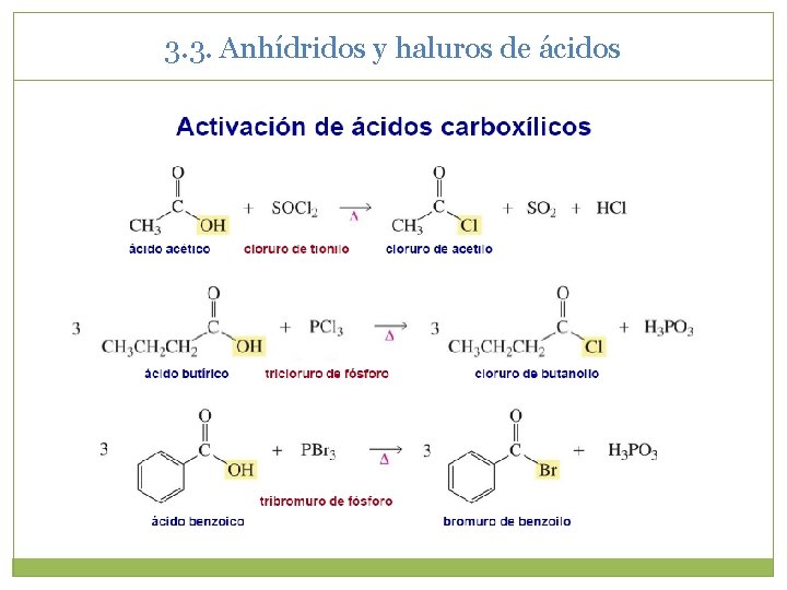 3. 3. Anhídridos y haluros de ácidos 