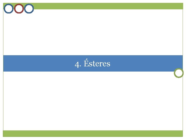 4. Ésteres 