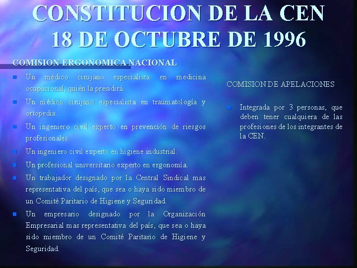 CONSTITUCION DE LA CEN 18 DE OCTUBRE DE 1996 COMISION ERGONOMICA NACIONAL n Un
