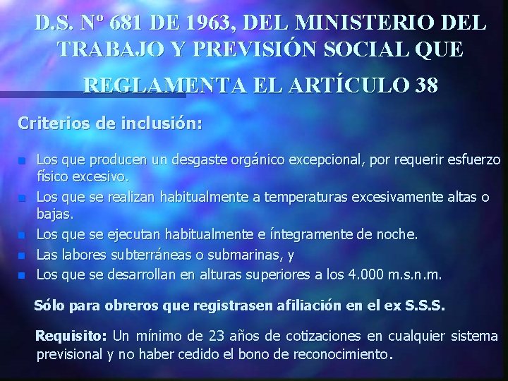 D. S. Nº 681 DE 1963, DEL MINISTERIO DEL TRABAJO Y PREVISIÓN SOCIAL QUE