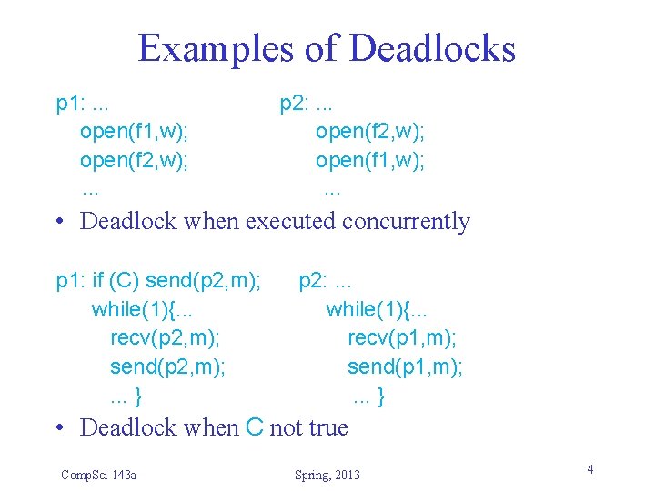 Examples of Deadlocks p 1: . . . open(f 1, w); open(f 2, w);