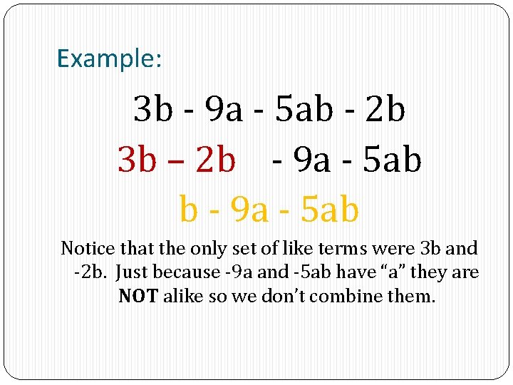 Example: 3 b - 9 a - 5 ab - 2 b 3 b