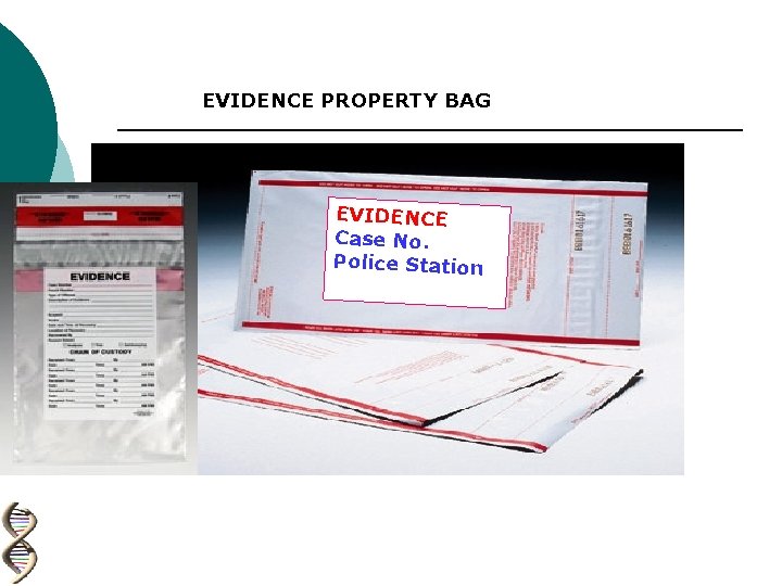 EVIDENCE PROPERTY BAG EVIDENCE Case No. Police Station 