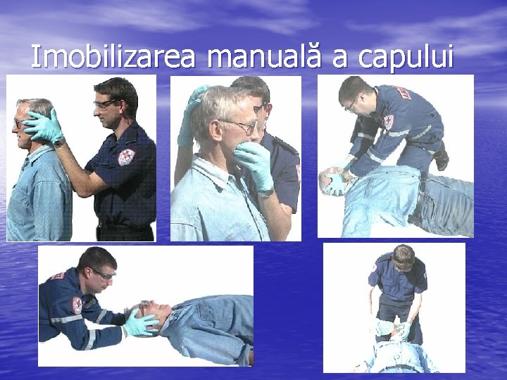 Imobilizarea manuală a capului 