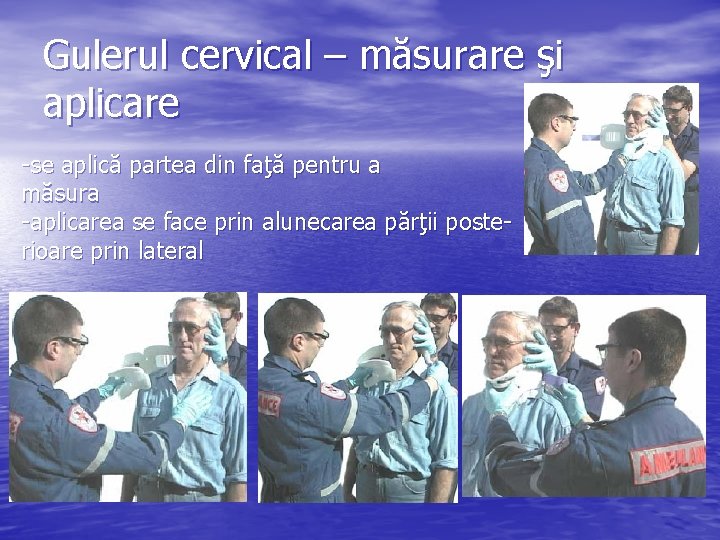 Gulerul cervical – măsurare şi aplicare -se aplică partea din faţă pentru a măsura