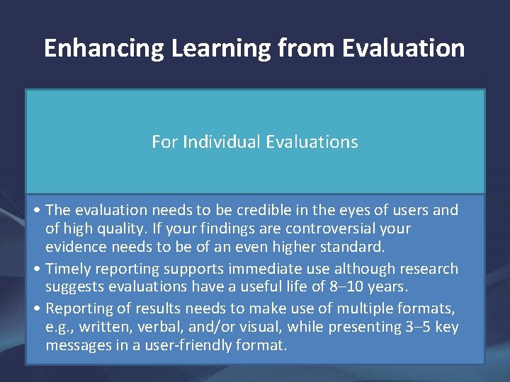 Enhancing Learning from Evaluation For Individual Evaluations • The evaluation needs to be credible