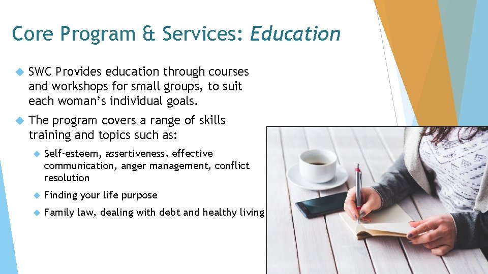 Core Program & Services: Education SWC Provides education through courses and workshops for small