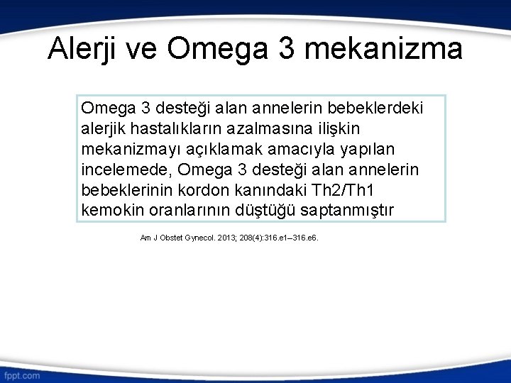 Alerji ve Omega 3 mekanizma Omega 3 desteği alan annelerin bebeklerdeki alerjik hastalıkların azalmasına