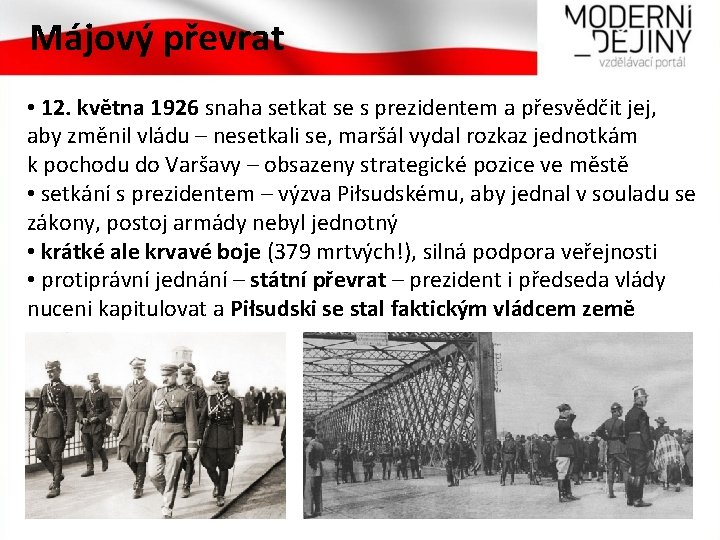 Májový převrat • 12. května 1926 snaha setkat se s prezidentem a přesvědčit jej,