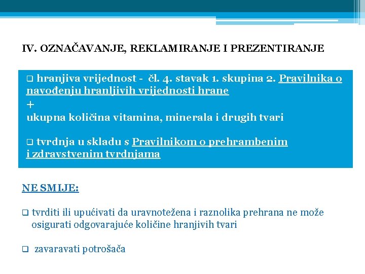 IV. OZNAČAVANJE, REKLAMIRANJE I PREZENTIRANJE hranjiva vrijednost - čl. 4. stavak 1. skupina 2.