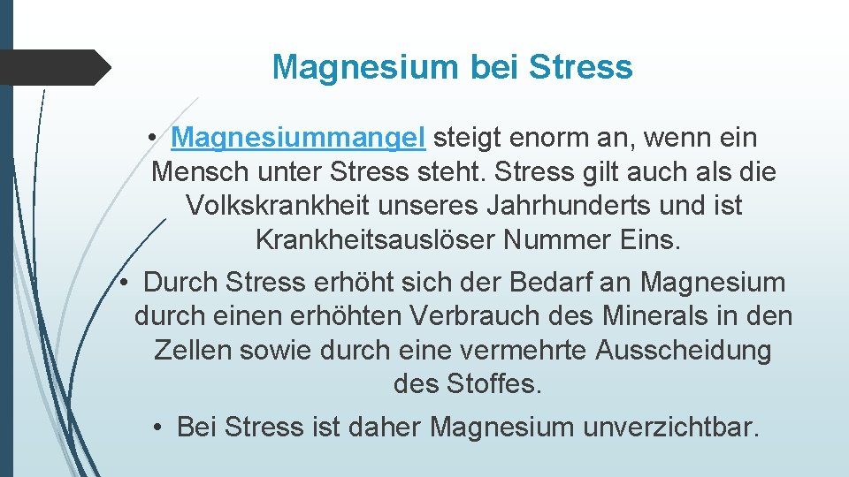 Magnesium bei Stress • Magnesiummangel steigt enorm an, wenn ein Mensch unter Stress steht.