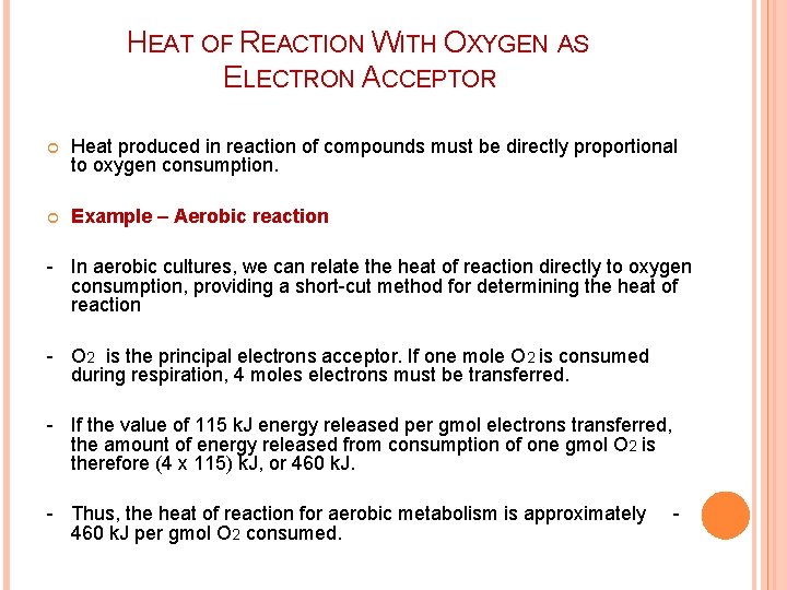 HEAT OF REACTION WITH OXYGEN AS ELECTRON ACCEPTOR Heat produced in reaction of compounds