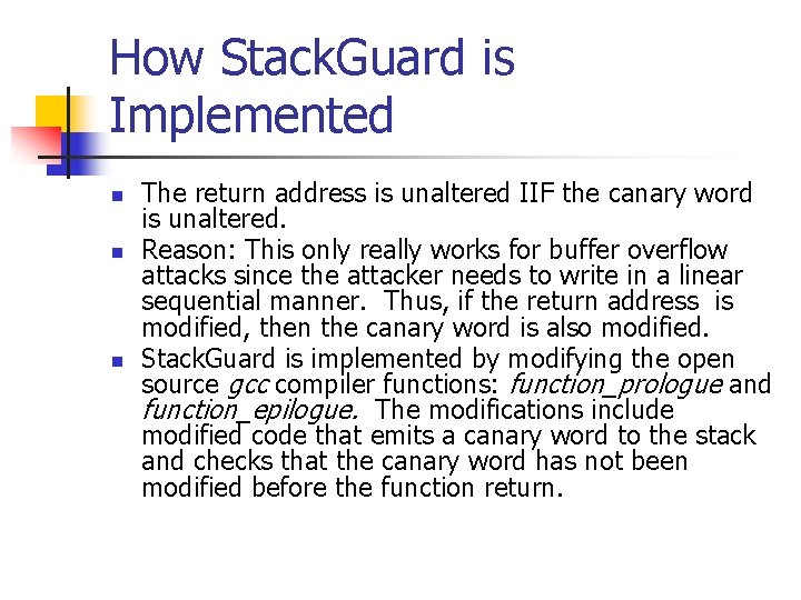 How Stack. Guard is Implemented n n n The return address is unaltered IIF