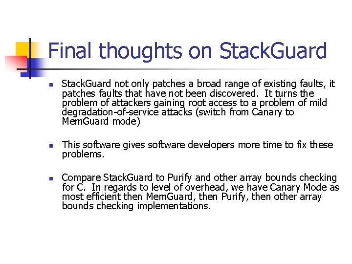 Final thoughts on Stack. Guard n n n Stack. Guard not only patches a