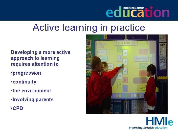 Active learning in practice Developing a more active approach to learning requires attention to