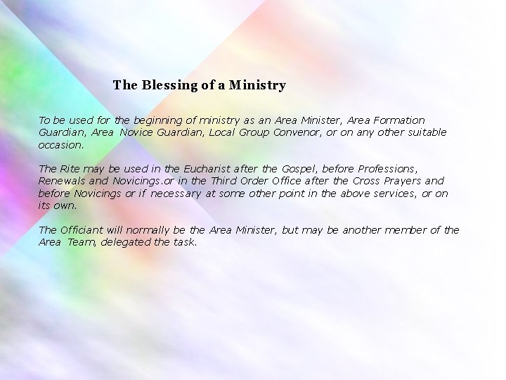 The Blessing of a Ministry To be used for the beginning of ministry as