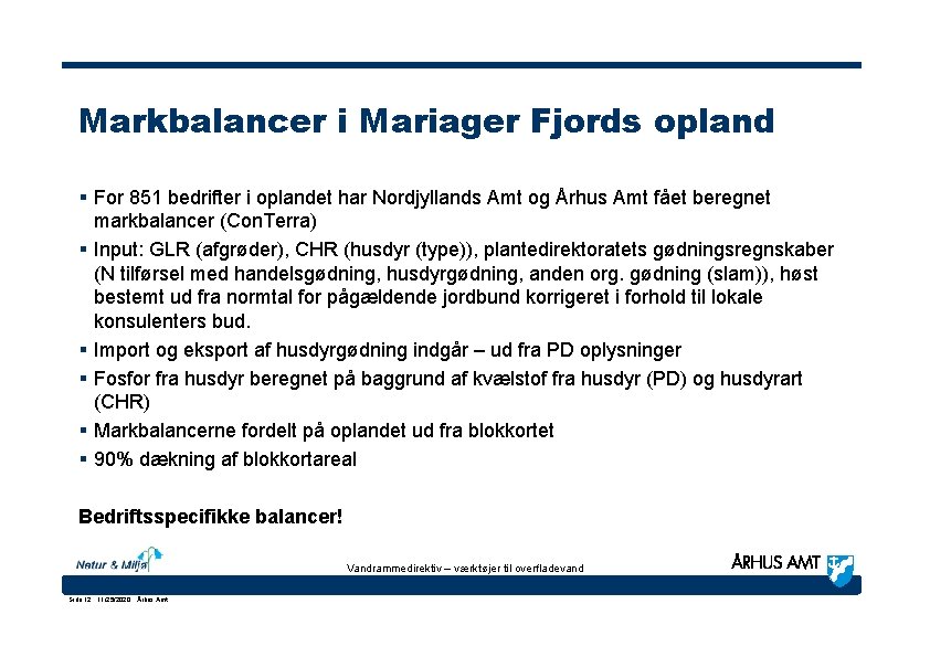 Markbalancer i Mariager Fjords opland § For 851 bedrifter i oplandet har Nordjyllands Amt