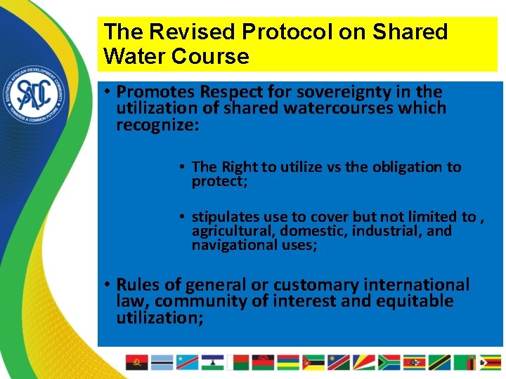 The Revised Protocol on Shared Water Course • Promotes Respect for sovereignty in the