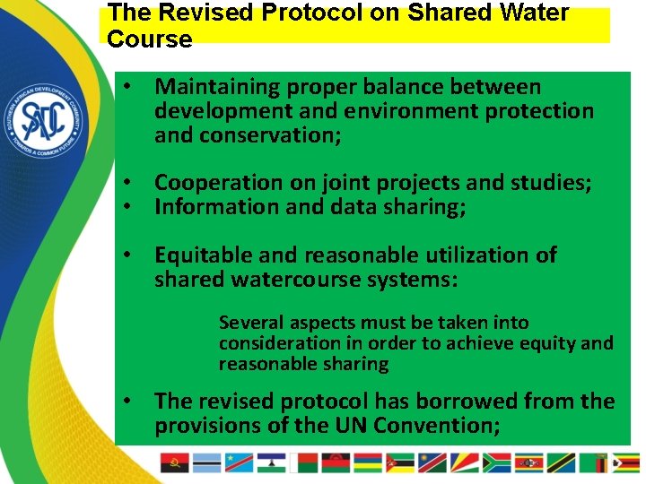 The Revised Protocol on Shared Water Course • Maintaining proper balance between development and
